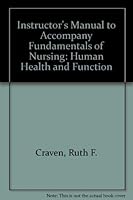 Instructor's Manual to Accompany "Fundamentals of Nursing: Human Health and Function" 0397549490 Book Cover