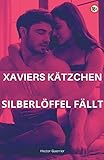  Xaviers Kätzchen: Silberlöffel fällt