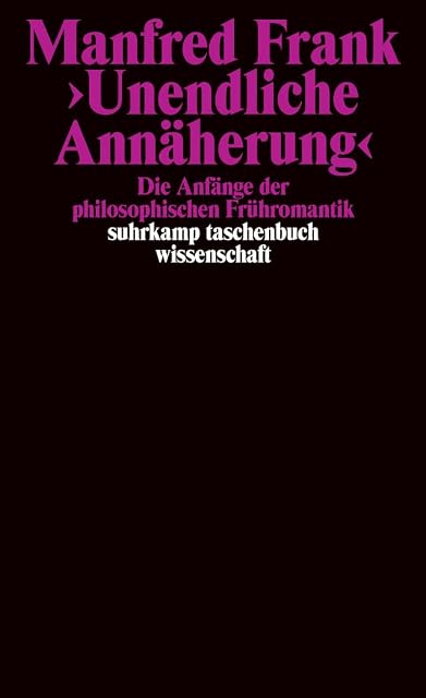 Portada de ' Unendliche Annäherung': Die Anfänge der philosophischen Frühromantik: 1328