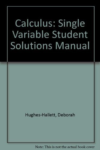 Student Solutions Manual to Accompany Calculus, Single Variable, Third Edition