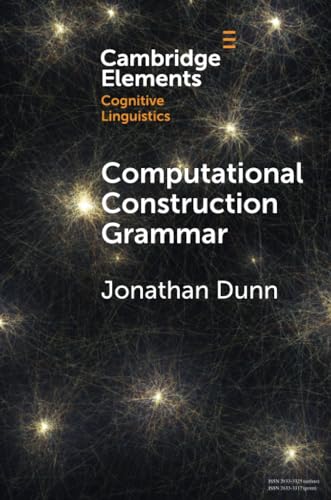Computational Construction Grammar: A Usage-Based Approach (Elements in Cognitive Linguistics) view 2