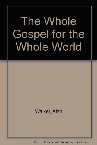 The Whole Gospel for the Whole World B001M1AWUO Book Cover