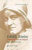  Edith Stein. Leven vanuit de diepte (Dutch Edition)