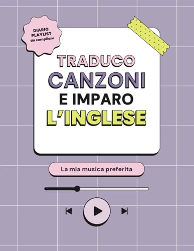 TRADUCO CANZONI E IMPARO L'INGLESE | Quaderno playlist da compilare: