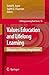 Values Education and Lifelong Learning: Principles, Policies, Programmes (Lifelong Learning Book Series, Band 10)