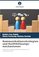 Kommunikationsstrategien und Konfliktlösungs-mechanismen (German Edition) 6208927897 Book Cover