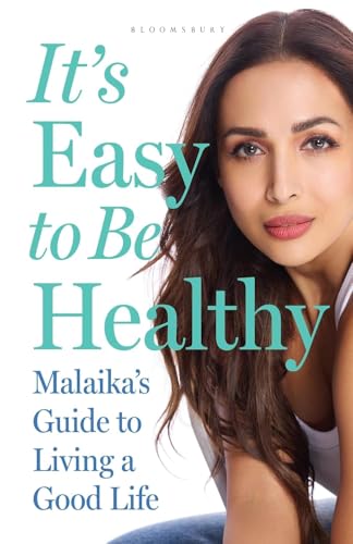It’s Easy to Be Healthy: Malaika’s Guide to Living a Good Life — ...