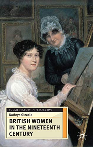 British Women in the Nineteenth Century (Social History in Perspective,