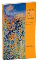 Nobody Dies in the Summer: Selected Poems, 1934-1989 0913089303 Book Cover