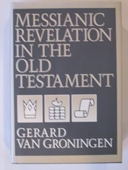 Hardcover Messianic Revelation in the Old Testament Book