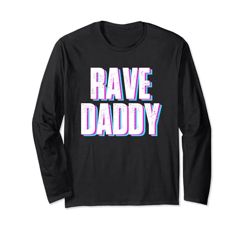 Rave Daddy Funny EDM Music Festival Raver Clothing Rave EDM Langarmshirt