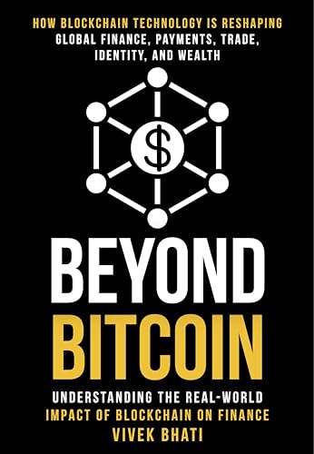 Beyond Bitcoin: Understanding the Real-World Impact of Blockchain on Finance: