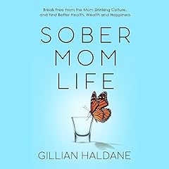 Sober Mom Life Audiolibro Por Gillian Haldane arte de portada