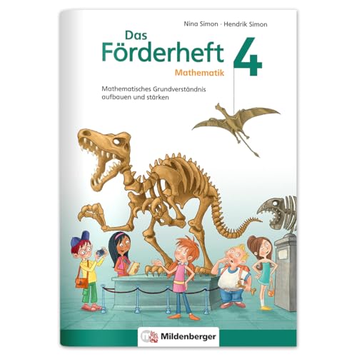 Das Förderheft Mathematik 4 | Mathematisches Grundverständnis aufbauen und stärken | Rechenschwäche gezielt fördern | Inkl. Lösungen & Sticker | 64 Seiten