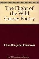 Flight of the Wild Goose: Poetry 0918949076 Book Cover