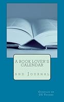A Book Lover's Calendar and Journal: For the Love of All Things Reading 1503026469 Book Cover