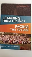 Learning from the Past Facing the Future Essays for "Brethren" 1907098054 Book Cover