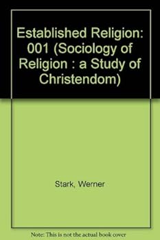 Hardcover The Sociology of Religion: Established Religion (Sociology of Religion : A Study of Christendom) Book