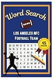 Los Angeles NFC Football Word Search Puzzle Book: Word Searches with easy to read print | 6x9 inches | 45 Puzzles, 405 Words, 68 Pages | Gift for ... Vacations, Road Trips, Holidays, & Free Time