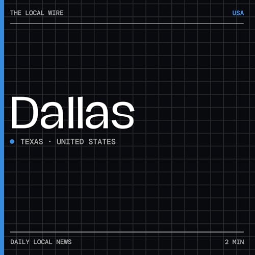 『Dallas News Today | 2 Min | The Local Wire』のカバーアート