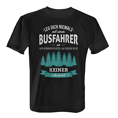 Fashionalarm Herren T-Shirt - Leg Dich Niemals mit einem Busfahrer an | Fun Shirt mit lustigem Spruch Geschenk Idee Berufskraftfahrer Bus Fahrer, Farbe:schwarz;Größe:4XL