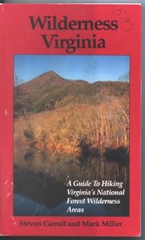 Unknown Binding Wilderness Virginia: A guide to hiking Virginia's national forest wilderness areas Book