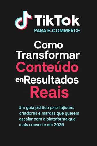 TikTok para E-Commerce: Como Transformar Conteúdo em Resultados R...