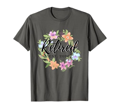 Retired Est 2026 Floral Retirement Retired Teacher Womens T-Shirt