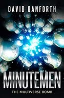 Minutemen: The Multiverse Bomb (The Guardians of Time) 1732817901 Book Cover