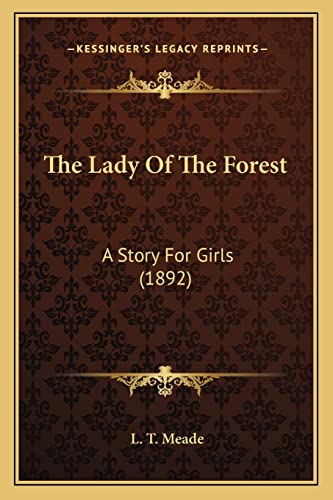 The Lady Of The Forest: A Story For Girls (1892)