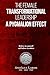 The Female Transformational Leadership: A Pymalion Effect.: Believe in yourself and believe in others. (Leadership and Project Management)