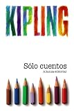  Sólo cuentos: (para niños) (El libro de bolsillo - Bibliotecas de autor - Biblioteca Kipling)