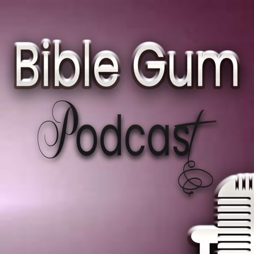 『Bible Gum Podcast - Walking In Faith』のカバーアート