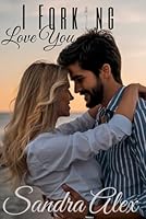I Forking Love You 1997635240 Book Cover