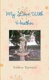 My Love With Heather
