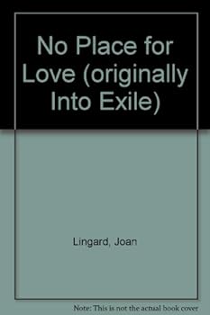 Unknown Binding No Place for Love (originally Into Exile) Book