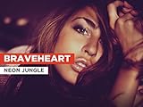 braveheart deutsch  Braveheart im Stil von Neon Jungle