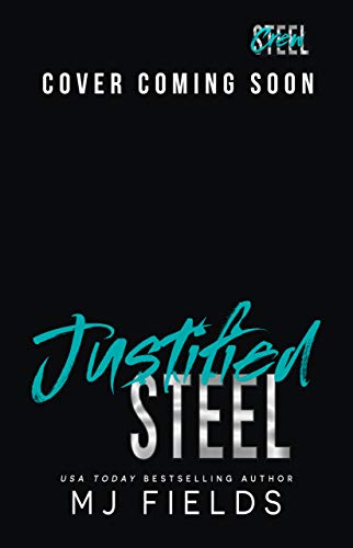 Justified Steel (Steel Crew Book 4) by [MJ Fields]