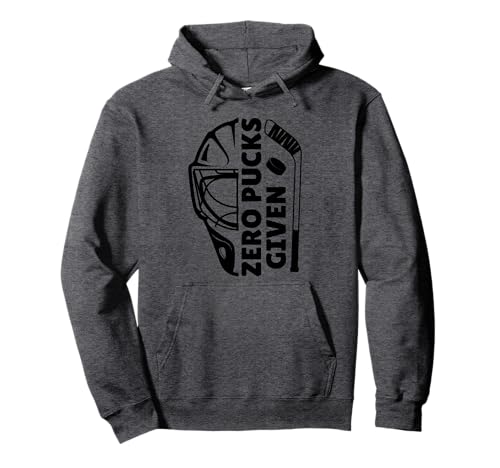 Funny Hockey Zero Pucks Given Ice Hockey Pullover Hoodie