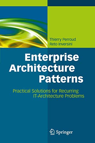 Enterprise Architecture Patterns: Practical Solutions for Recurring IT-Architecture Problems view 2