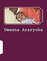 Umwana Araryoha: Inama zo Kurera Umwana 151463791X Book Cover