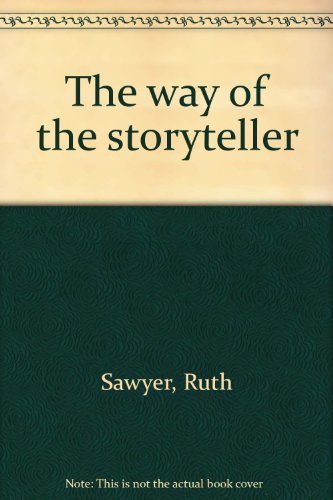 The way of the storyteller B0007H5HRC Book Cover