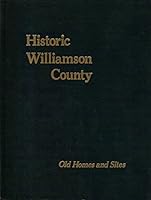Historic Williamson County: Old Homes and Sites B0006C61YQ Book Cover