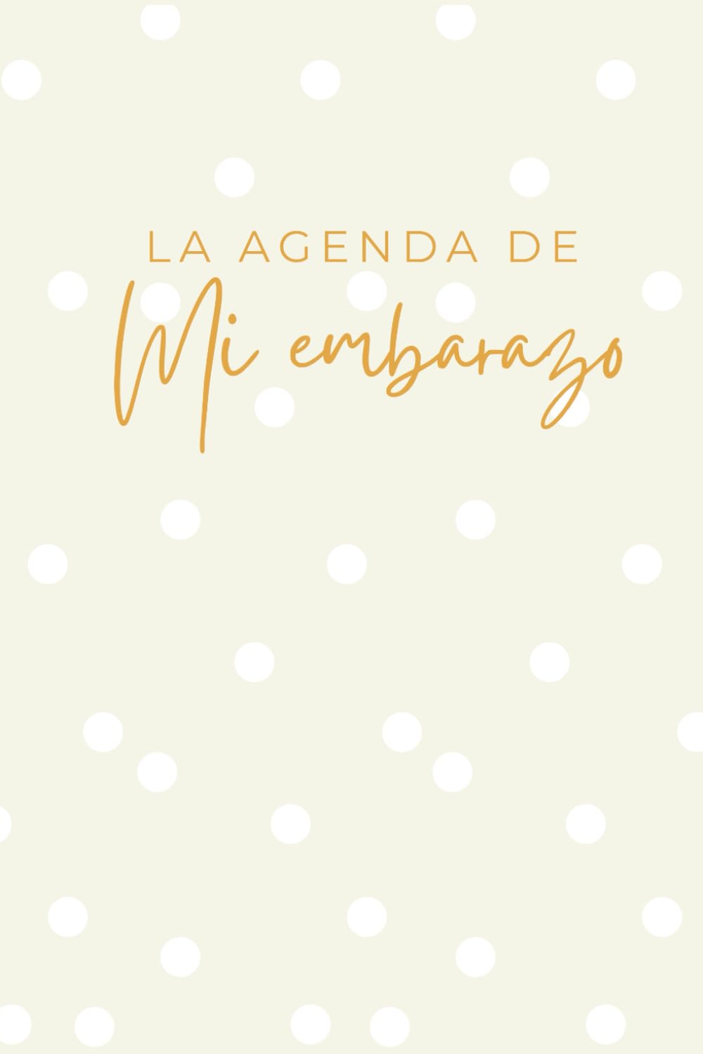 La Agenda de mi Embarazo: El mejor regalo para embarazadas: el diario de la futura mamá