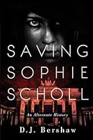 Saving Sophie Scholl 1515112004 Book Cover