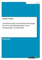 Gestaltung einer Social Media Kampagne f�r Crocs und Werbeanalyse einer Printanzeige von Mercedes 3668050287 Book Cover