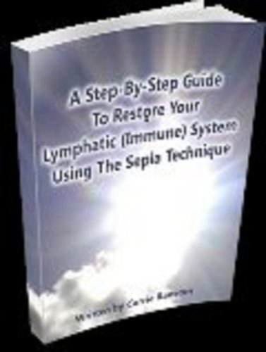 A Step-by-Step Guide to Restore Your Lymphatic (Immune) System using The Sepia Technique