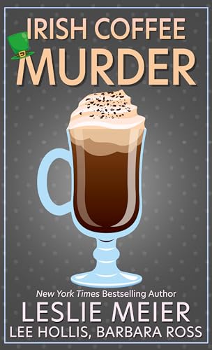 Irish Coffee Murder (With: Leslie Meier,Lee Hollis)
