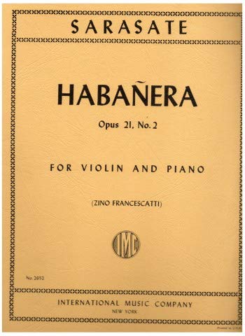 Sarasate, Pablo - Habanera Op. 21 No. 2. For Violin and Piano. by International Music Comp      Sheet music