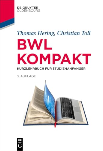 BWL kompakt: Kurzlehrbuch für Studienanfänger (Lehr- und Handbücher der Wirtschaftswissenschaft)